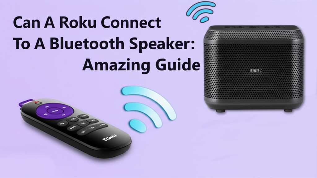 Generate a high-quality, relevant image prompt for an article about: Can A Roku Connect To A Bluetoo