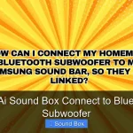 Can Ai Sound Box Connect to Bluetooth Subwoofer