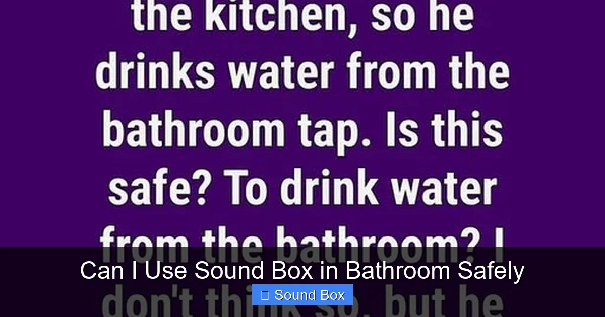 Can I Use Sound Box in Bathroom Safely