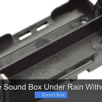 Can I Use Sound Box Under Rain Without Cover