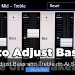 How to Adjust Bass and Treble on Ai Sound Box