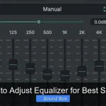 How to Adjust Equalizer for Best Sound
