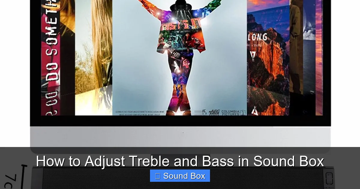 How to Adjust Treble and Bass in Sound Box