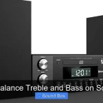 How to Balance Treble and Bass on Sound Box