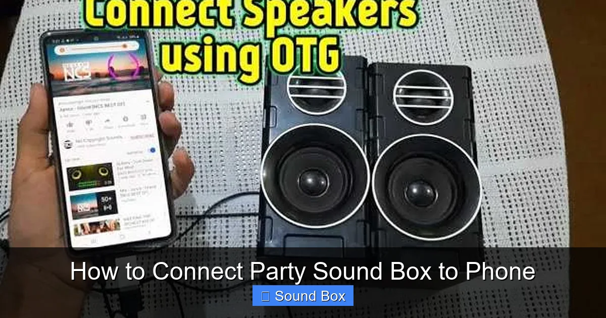 How to Connect Party Sound Box to Phone
