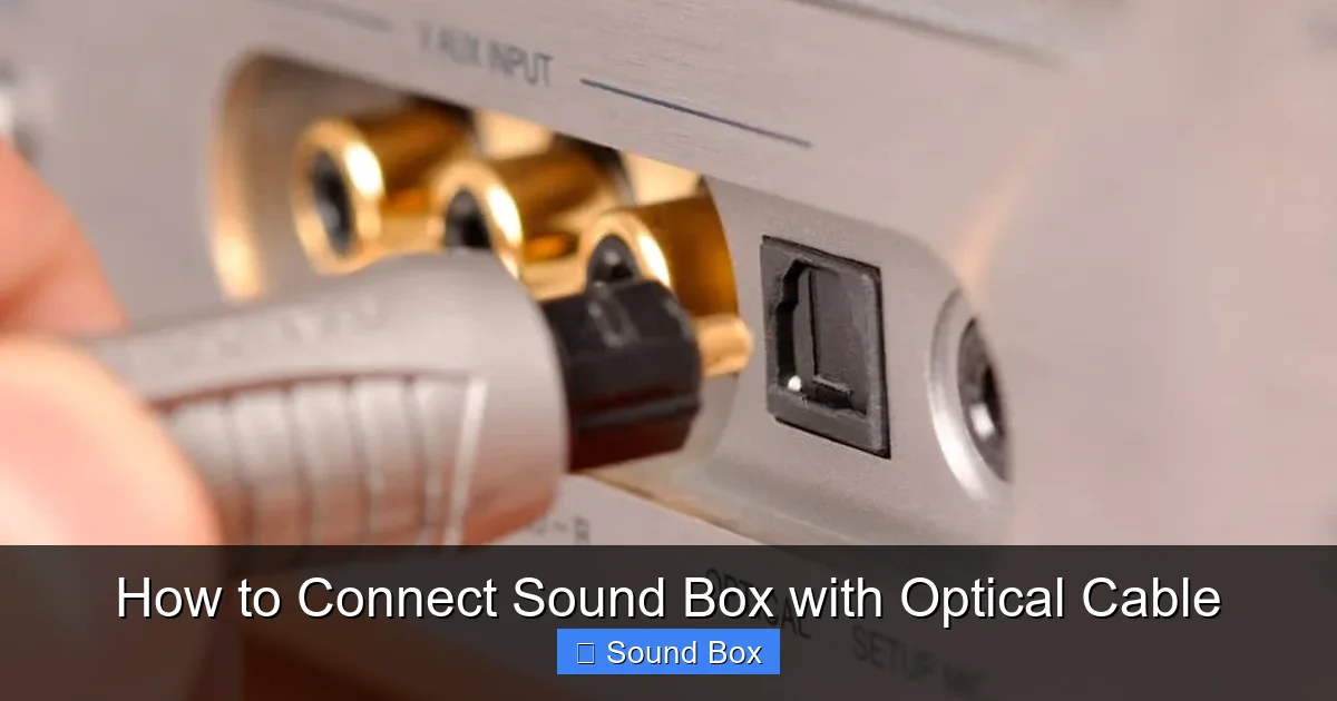How to Connect Sound Box with Optical Cable
