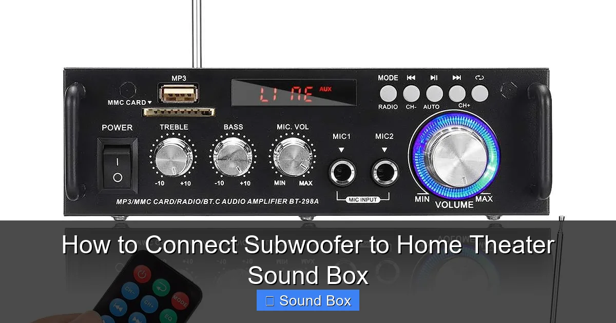 How to Connect Subwoofer to Home Theater Sound Box