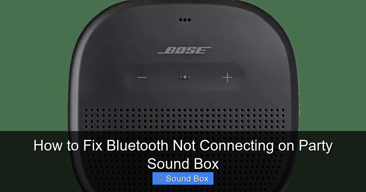 How to Fix Bluetooth Not Connecting on Party Sound Box