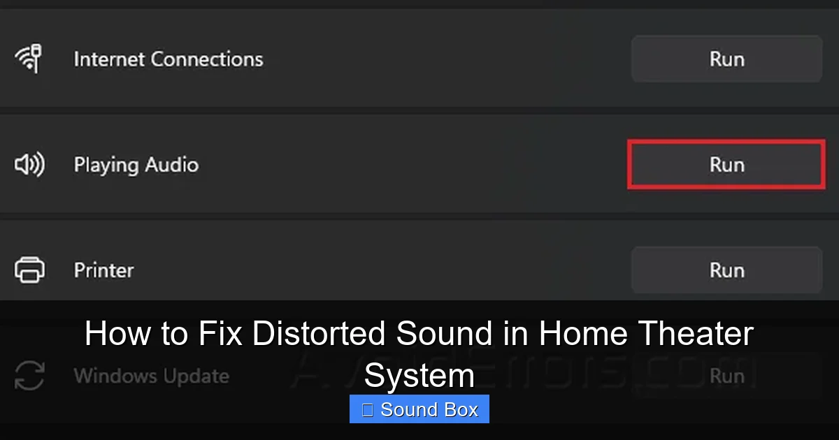 How to Fix Distorted Sound in Home Theater System