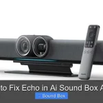 How to Fix Echo in Ai Sound Box Audio