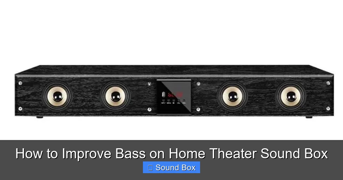 How to Improve Bass on Home Theater Sound Box