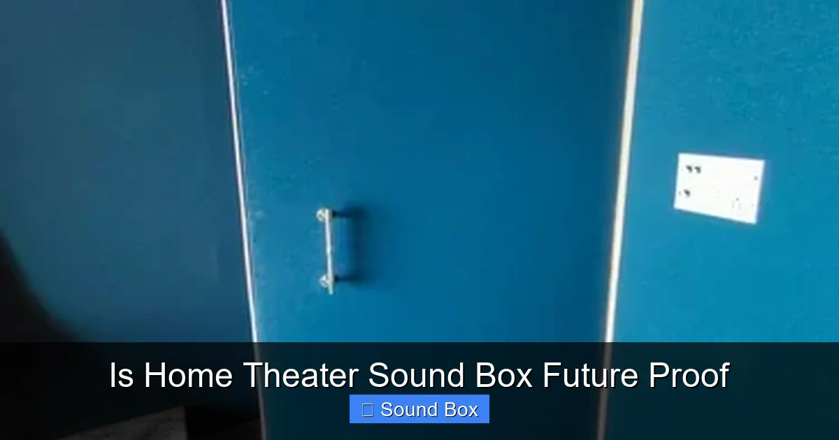Is Home Theater Sound Box Future Proof