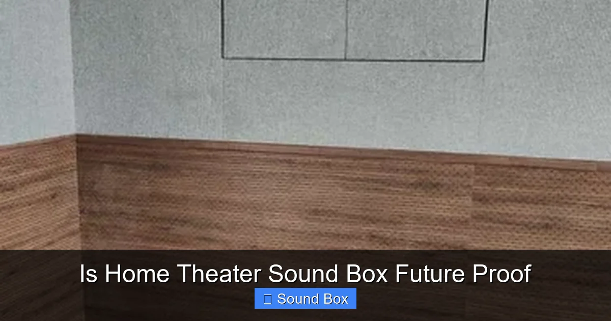 Is Home Theater Sound Box Future Proof
