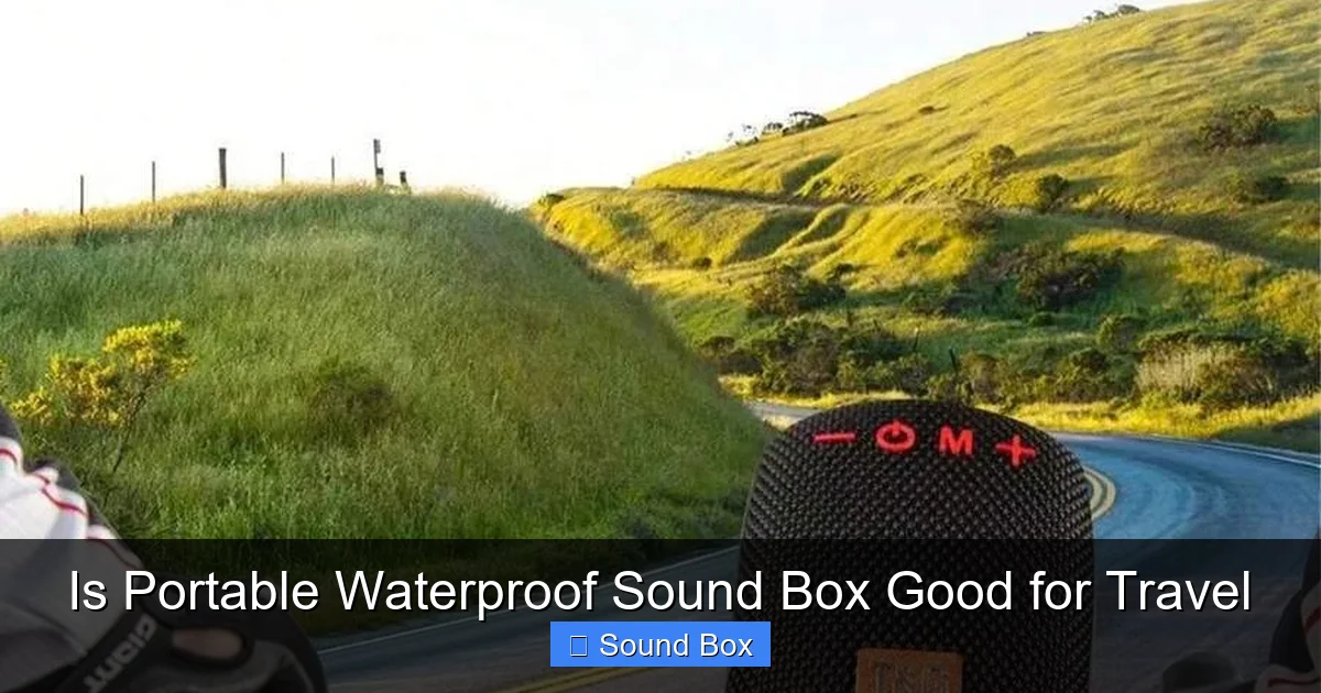 Is Portable Waterproof Sound Box Good for Travel