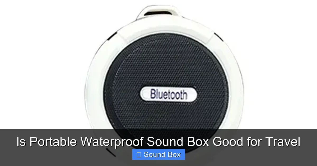Is Portable Waterproof Sound Box Good for Travel