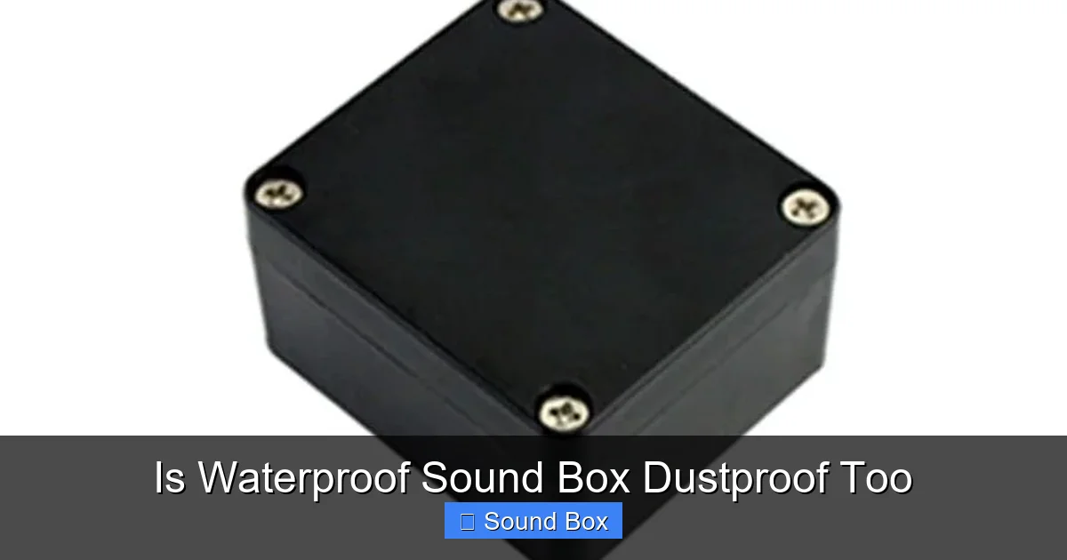 Is Waterproof Sound Box Dustproof Too