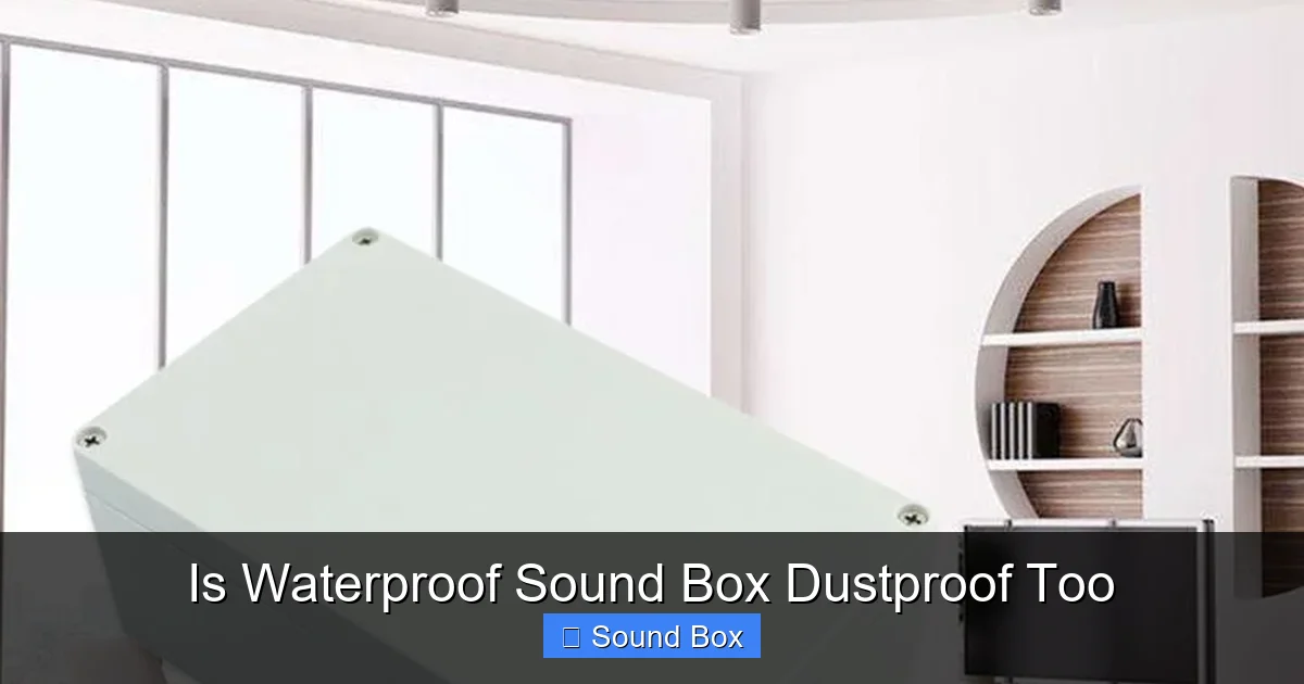 Is Waterproof Sound Box Dustproof Too