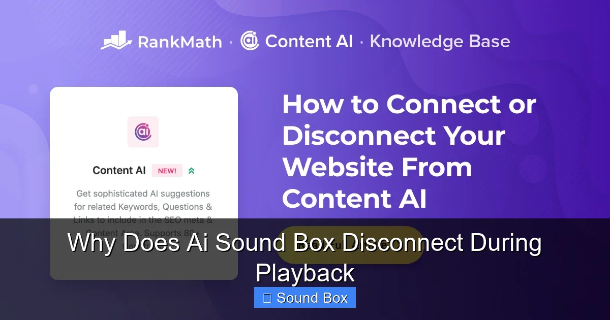 Why Does Ai Sound Box Disconnect During Playback