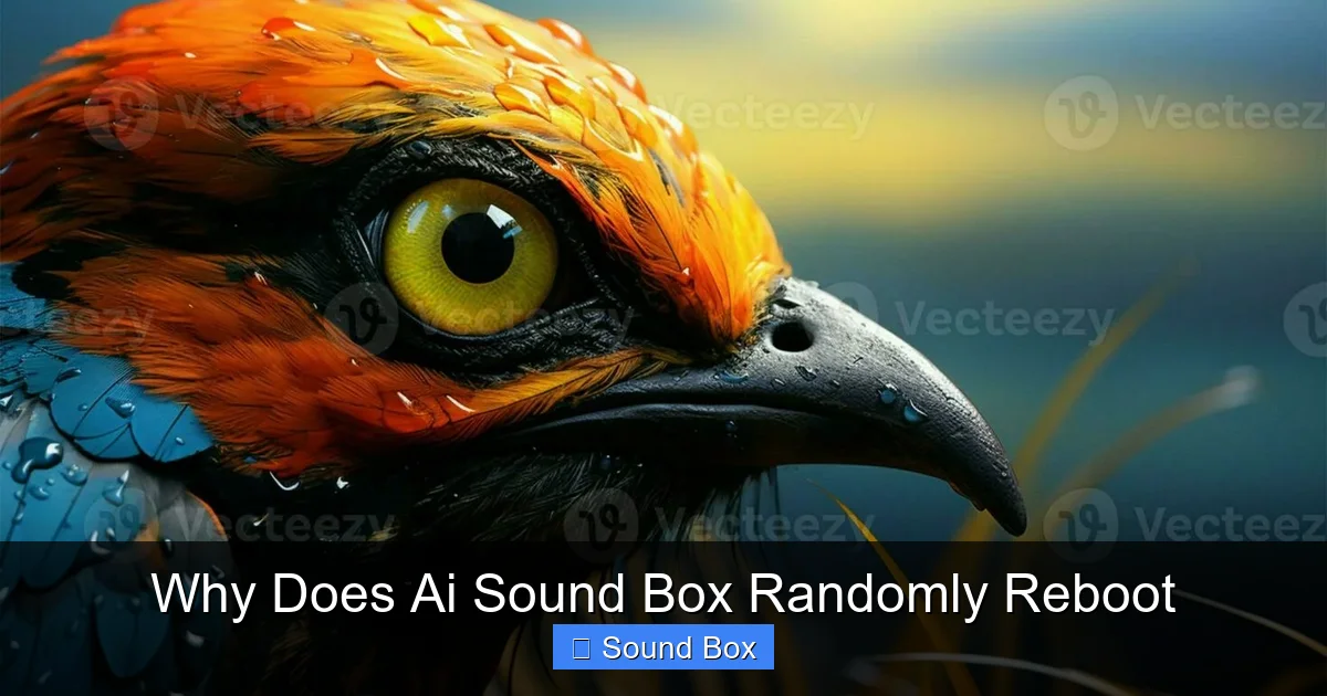 Why Does Ai Sound Box Randomly Reboot