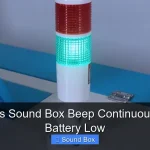 Why Does Sound Box Beep Continuously When Battery Low