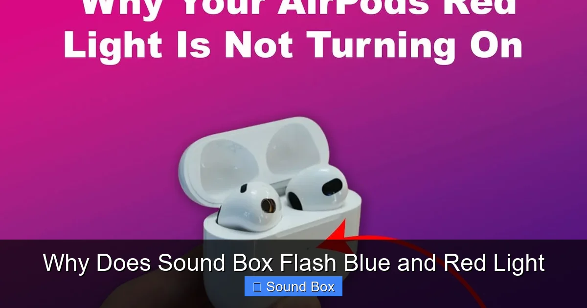 Why Does Sound Box Flash Blue and Red Light