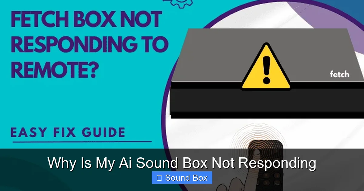 Why Is My Ai Sound Box Not Responding