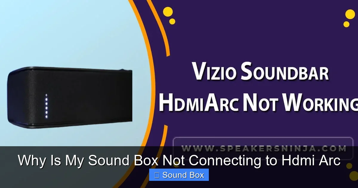 Why Is My Sound Box Not Connecting to Hdmi Arc