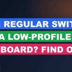 Can Regular Switches Fit a Low-Profile Keyboard? Find Out