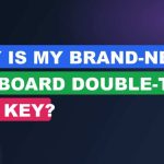 Why Is My Brand-New Keyboard Double-Typing One Key?